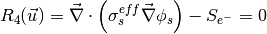 R_4(\vec{u}) = \vec{\nabla} \cdot  \left( \sigma^{eff}_{s} \vec{\nabla} \phi_s \right) - S_{e^-} = 0