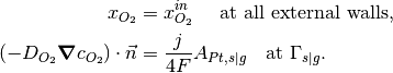 x_{O_2} & = x_{O_2}^{in}\  \quad \text{at all external walls}, \\
(-D_{O_2}\bm{\nabla}c_{O_2}) \cdot \vec{n} & = \frac{j}{4F}A_{Pt,s|g} \quad \text{at}\ \Gamma_{s|g}.